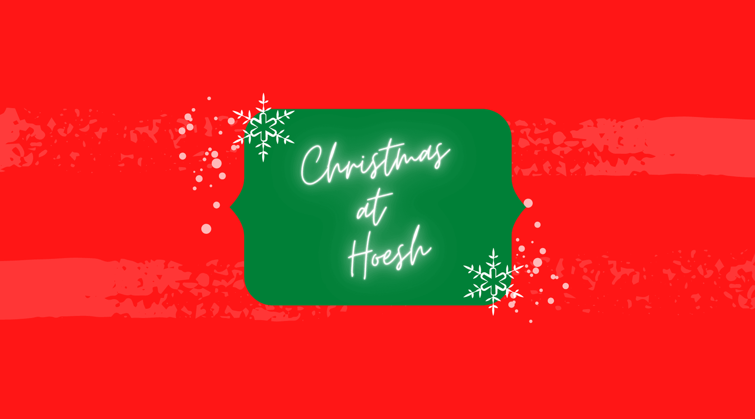 Christmas Break - Hoesh International Ltd